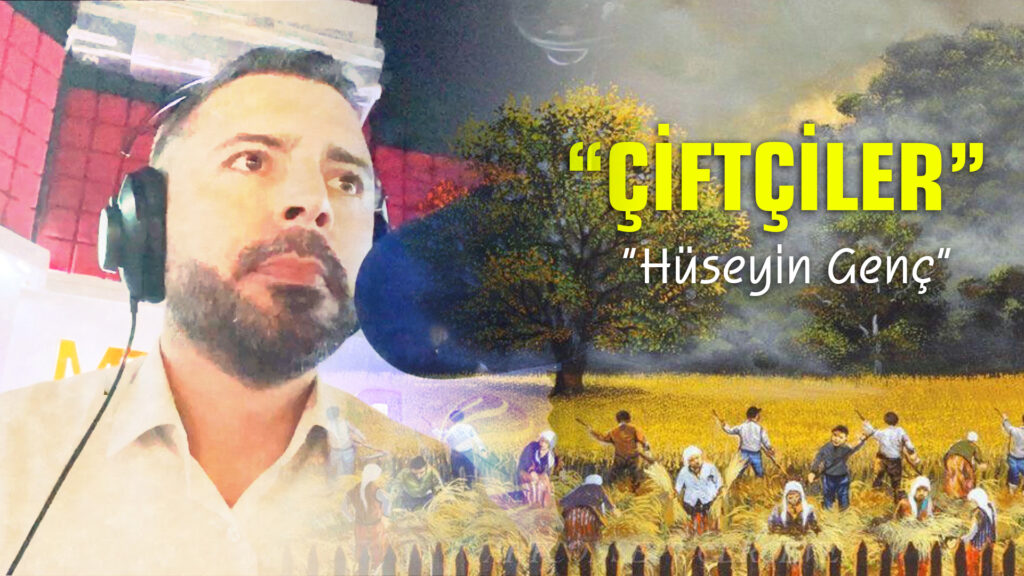 Çiftçiler | Hüseyin Genç  / Şiir
