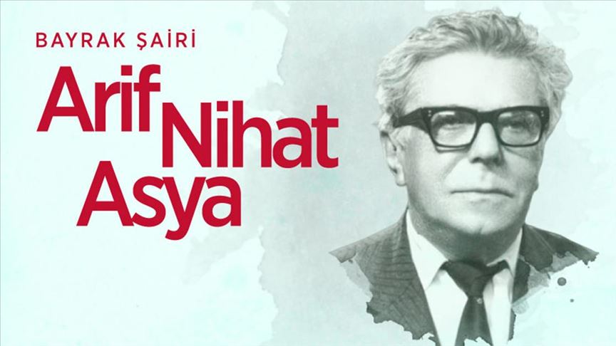 Arif Nihat Asya (1904-1975) / Şair ve Yazar