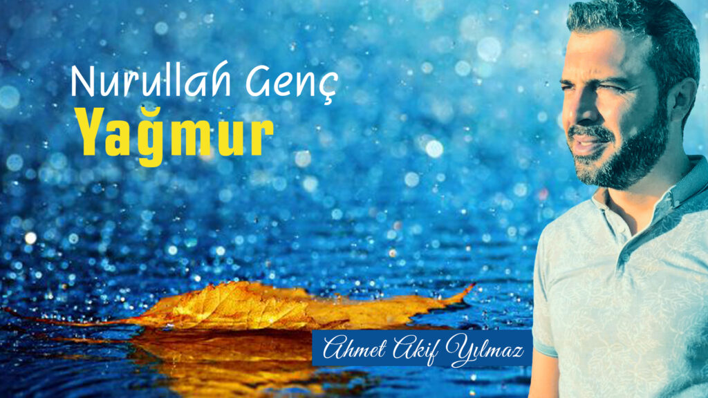 Yağmur | Nurullah Genç / Şiir