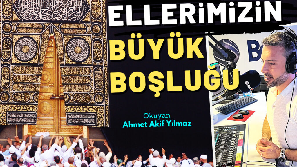 Ellerimizin Büyük Boşluğu – Ahmet Akif Yılmaz / Şiir