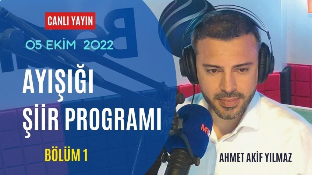 Ayışığı Şiirleri | Ahmet Akif Yılmaz – Bölüm 1 – CANLI YAYIN – 05 Ekim 2022