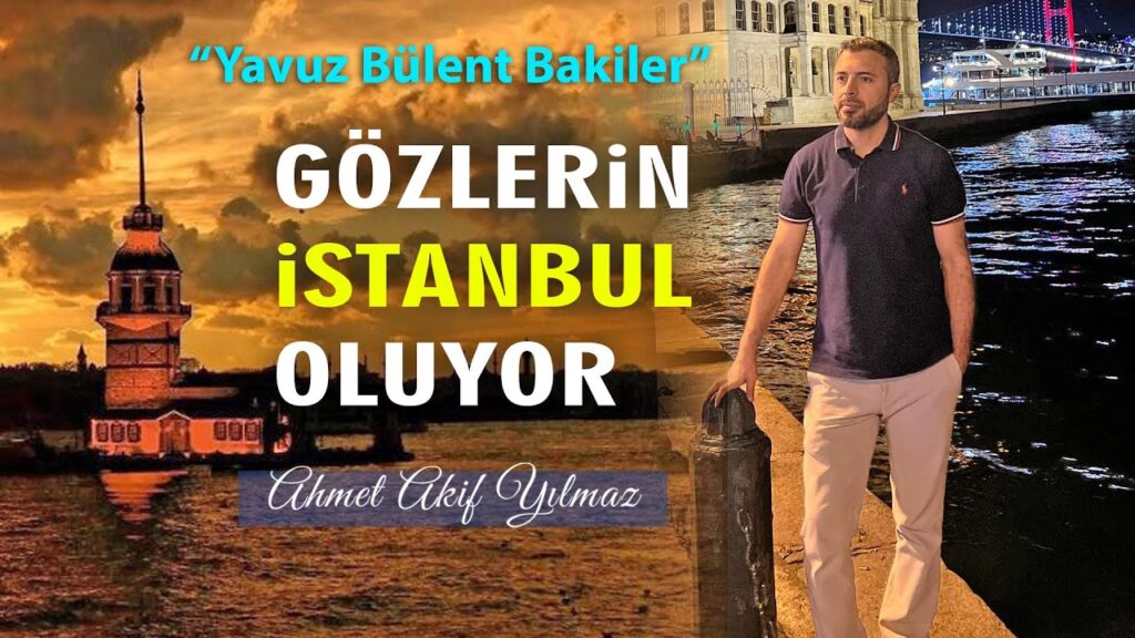 Gözlerin İstanbul Oluyor Birden | Yavuz Bülent Bakiler / Şiir
