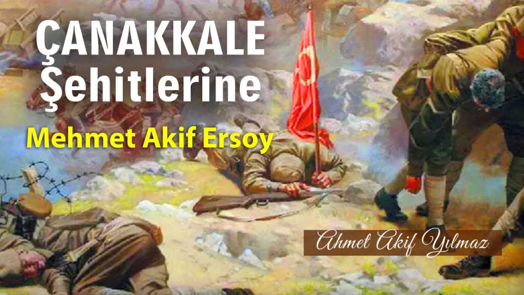 Çanakkale Şehitlerine | Mehmet Akif Ersoy / Şiir